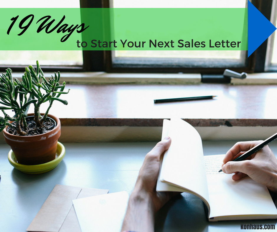 19 Ways To Start Your Next Sales Letter Konhaus